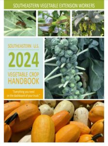 Cover photo for The 2024 Southeastern U.S. Vegetable Crop Handbook